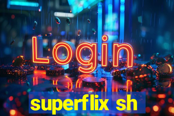 superflix sh